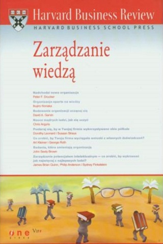 Harvard Business Review. Zarządzanie wiedzą Praca zbiorowa