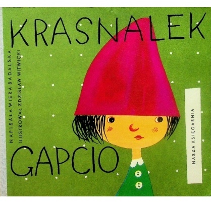 Krasnalek Gapcio Wiera Badalska