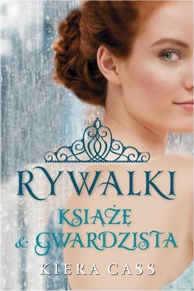 Książę i Gwardzista Kiera Cass