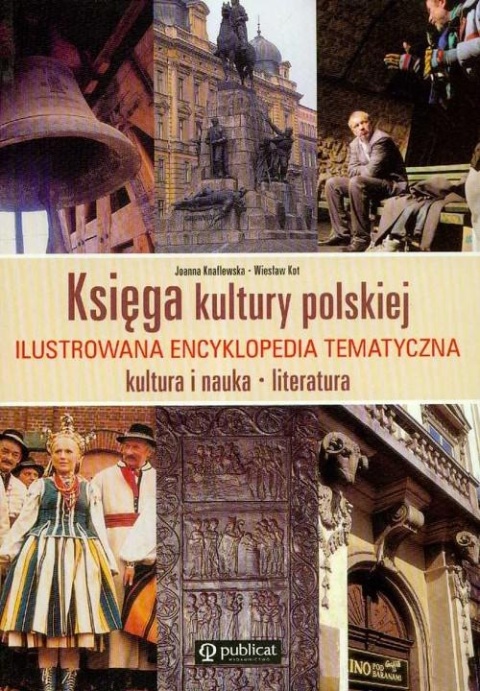 Księga kultury polskiej. Ilustrowana encyklopedia