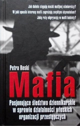 Mafia Pasjonujące śledztwo Petra Reski