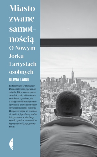 Miasto zwane samotnością Olivia Laing