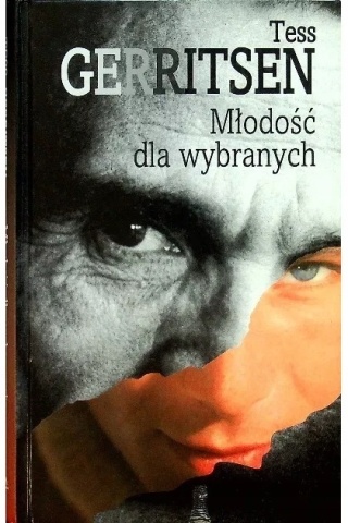 Młodość dla wybranych Tess Gerritsen