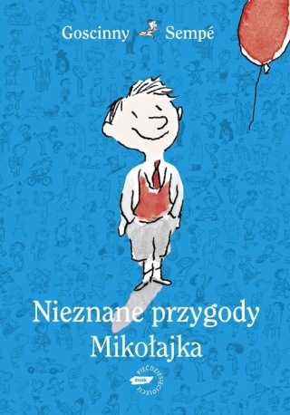 Nieznane przygody Mikołajka Jean-Jacques Sempé, René Goscinny