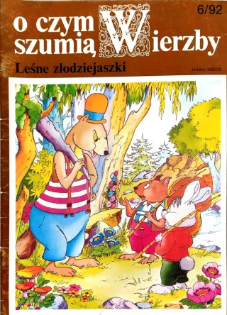 O czym szumią wierzby .Leśne złodziejaszki 6/92 Praca zbiorowa