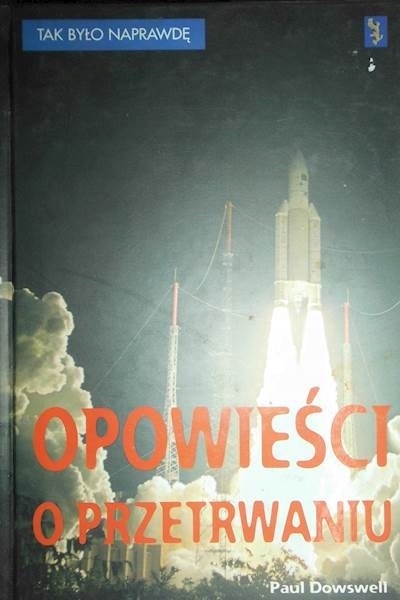 Opowieści o przetrwaniu Paul Dowswell