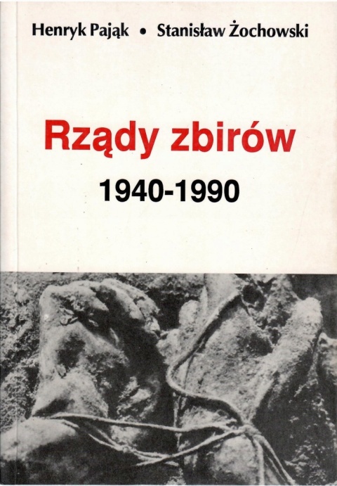 Pająk, Żochowski - Rządy zbirów 1940-1990