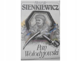 Pan Wołodyjowski Henryk Sienkiewicz