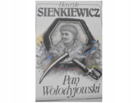Pan Wołodyjowski Henryk Sienkiewicz