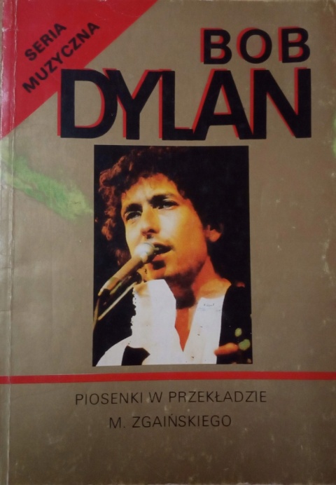 Piosenki w przekładzie M. Zgaińskiego Bob Dylan