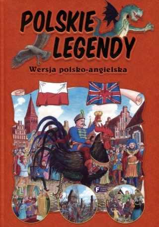 Polskie legendy wersja polsko -angielska Praca zbiorowa