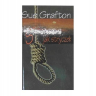 S jak stryczek Sue Grafton