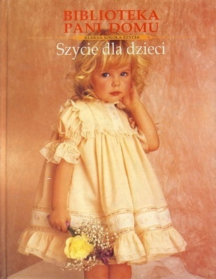 SZYCIE DLA DZIECI - KLEKSA SZKOŁA SZYCIA Praca zbiorowa