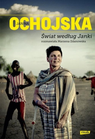 Świat według Janki Janina Ochojska