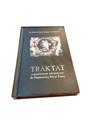 Traktat o prawdziwym nabożeństwie do Najświętszej Maryi Panny