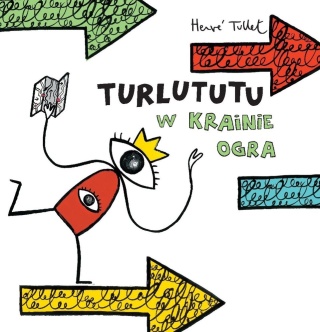Turlututu w Krainie Ogra Hervé Tullet