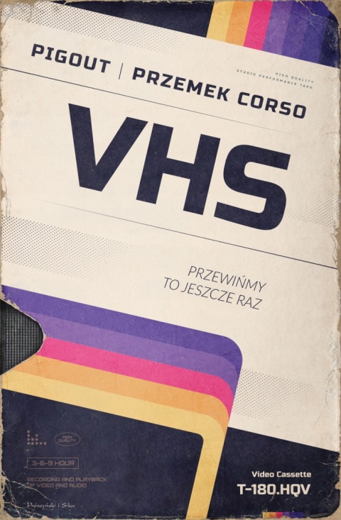VHS. Przewińmy to jeszcze raz PigOut, Przemek Corso