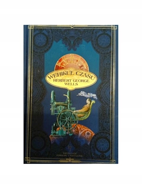 WEHIKUŁ CZASU - MISTRZOWIE HORRORU I FANTASTYKI HERBERT GEORGE WELLS