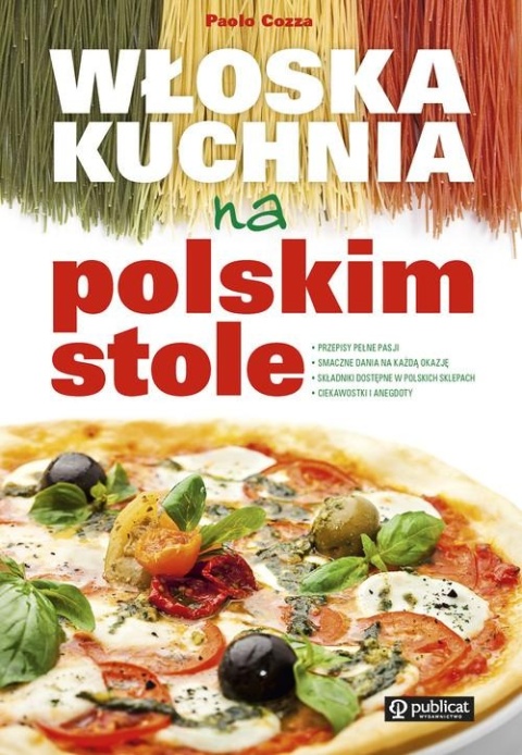 Włoska kuchnia na polskim stole Paolo Cozza