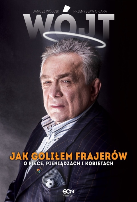 Wójt Jak goliłem frajerów Janusz Wójcik, Przemysław Ofiara