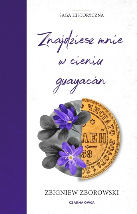 Znajdziesz mnie w cieniu guayacán Zbigniew Zborowski