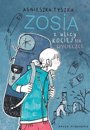 Zosia z ulicy Kociej Na wycieczce Agnieszka Tyszka