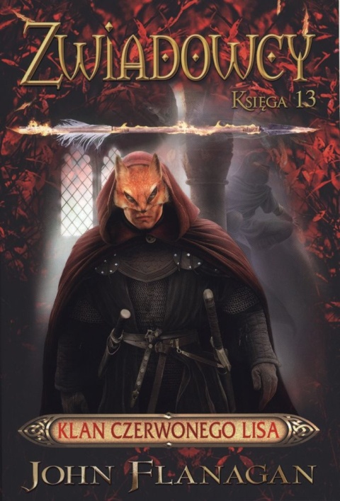 Zwiadowcy 13 Klan Czerwonego Lisa John Flanagan