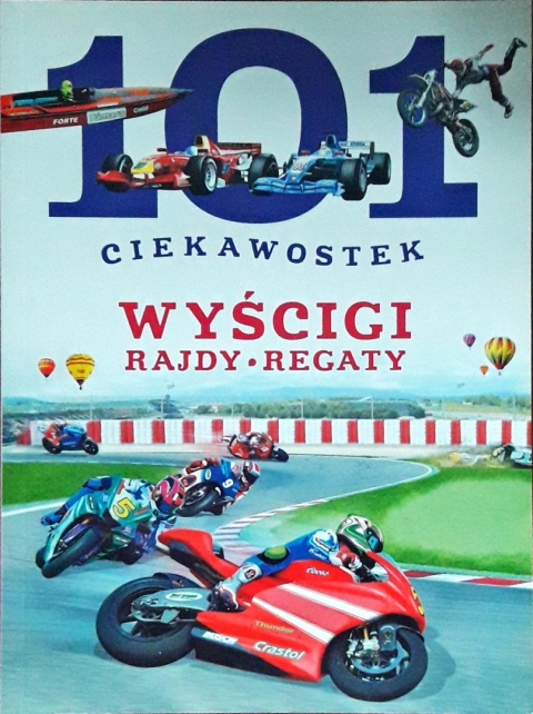 101 ciekawostek. Wyścigi. Rajdy. Regaty Niko Dominiguez
