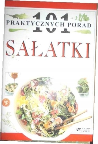 101 praktycznych porad. Sałatki Anne Willan