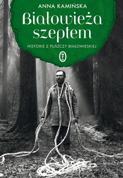 Białowieża szeptem Anna Kamińska