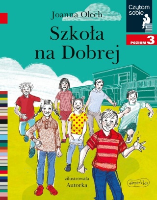 Czytam sobie Poziom 3 Szkoła na Dobrej Joanna Olech