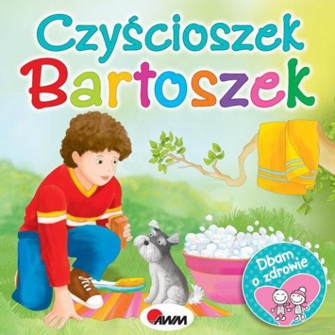 Dbam o zdrowie Czyścioszek Bartoszek Katarzyna Moryc