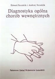 Diagnostyka ogólna chorób wewnętrznych Edward Szczeklik