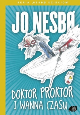 Doktor Proktor i wanna czasu Jo Nesbo