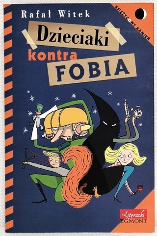 Dzieciaki kontra fobia Rafał Witek