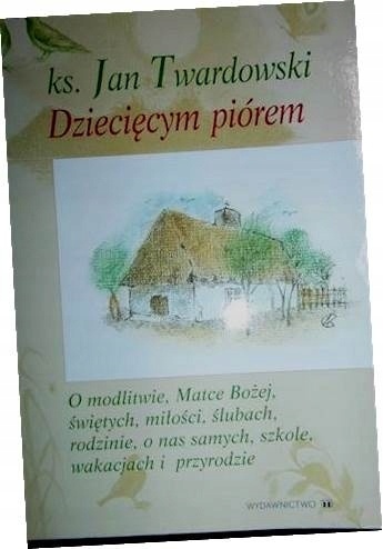 Dziecięcym piórem Jan Twardowski