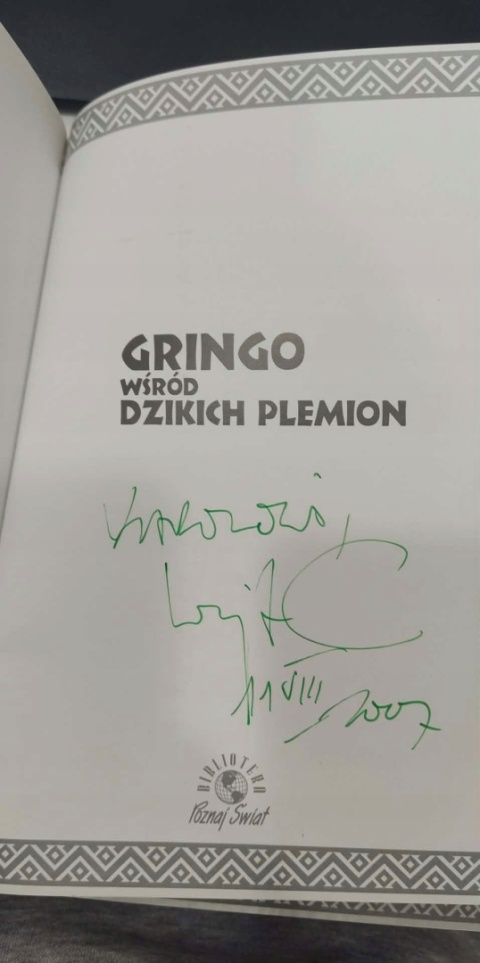 Gringo wśród dzikich plemion Wojciech Cejrowski (autograf)