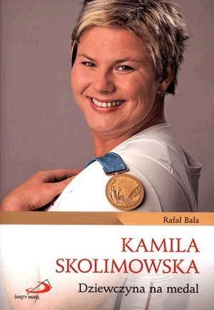Kamila Skolimowska. Dziewczyna na medal (autograf Anity Włodarczyk)