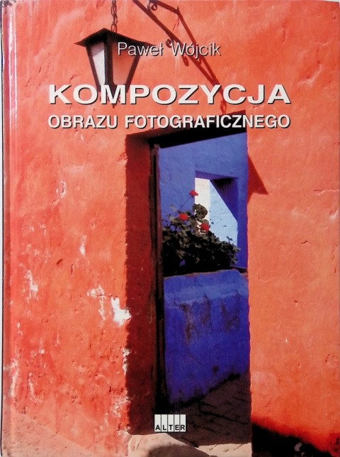 Kompozycja obrazu fotograficznego Paweł Wójcik