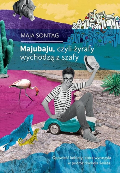 Majubaju, czyli żyrafy wychodzą z szafy Maja Sontag