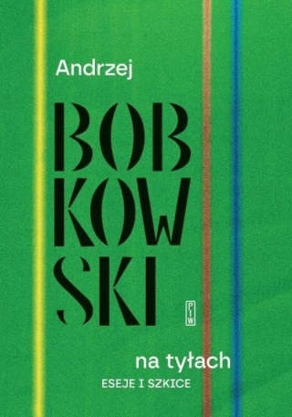 Na tyłach. Eseje i szkice Andrzej Bobkowski