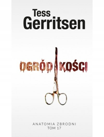Ogród kości Tess Gerritsen