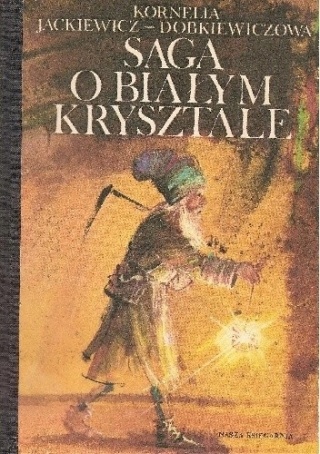 Saga o białym krysztale Kornelia Dobkiewiczowa
