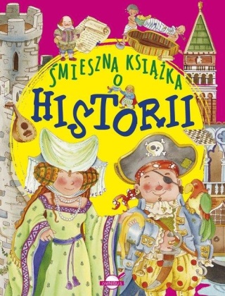 Śmieszna książka o historii Praca zbiorowa