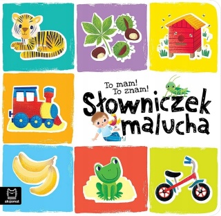 To mam To znam Słowniczek malucha Sylwia Kajdana