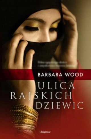 Ulica rajskich dziewic Barbara Wood