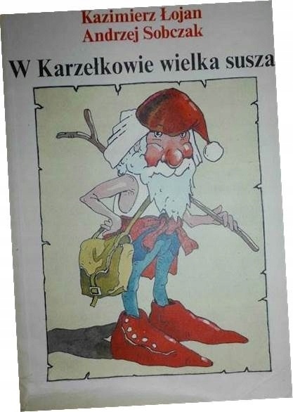 W Karzełkowie wielka susza Kazimierz Łojan