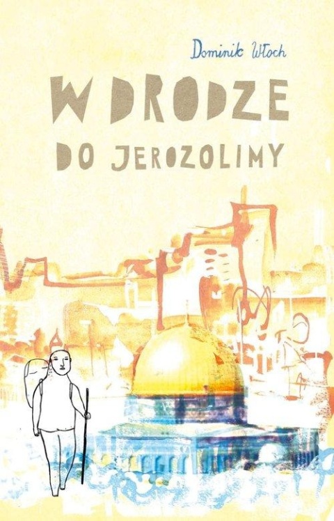 W drodze do Jerozolim Dominik Włoch