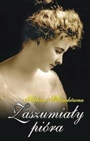 Zaszumiały pióra Helena Mniszkówna