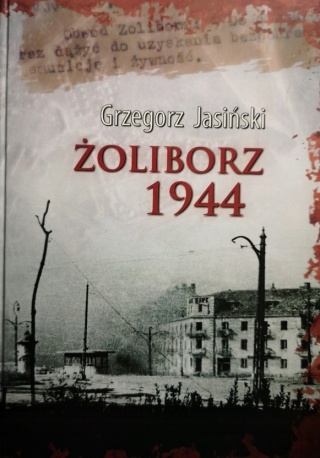 Żoliborz 1944 Grzegorz Jasiński